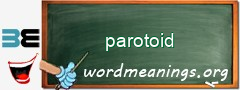 WordMeaning blackboard for parotoid